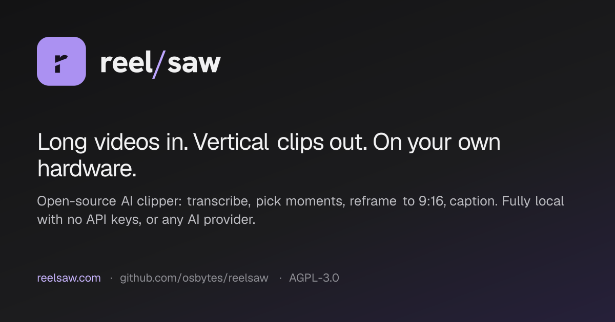 Reelsaw — self-hosted Opus Clip alternative (Docker, local AI, BYOK, resumable jobs)